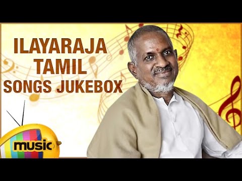 tamil video songs ilayaraja hits